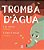 Tromba D'Água - Imagem 1