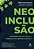 Neoinclusão Profissionais Com Deficiência E Empresas Juntos Gerando Resultados - Imagem 1