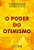 O Poder Do Otimismo - Imagem 1