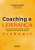 Coaching E Liderança Novas Maneiras Para Conduzir, Influenciar Pessoas E Gerar Negócios De Sucesso - Imagem 1