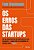 Os Erros Das Startups - 1ª Edição 2022 - Imagem 1