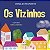 Os Vizinhos - Imagem 1