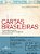 Cartas Brasileiras - Correspondências Históricas, Políticas, Célebres, Hilárias E Inesquecíveis Que Marcaram O País - Imagem 1