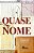 Quase Nome - Imagem 1