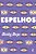 Espelhos - Imagem 1