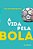 A Vida Pela Bola - Imagem 1