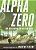 Alpha Zero Um Novo Mundo Em Meio Ao Caos - Imagem 1