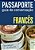 Passaporte - Guia De Conversação - Francês - Imagem 1