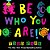 Be Who You Are - Imagem 1