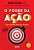 O Poder Da Ação - Edição Luxo - Faça Sua Vida Ideal Sair Do Papel - Imagem 1