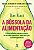 A Bússola Da Alimentação - O Livro Definitivo Sobre Os Mitos E As Verdades Cientifícas Sobre A Nutrição, Saúde E Longevidade - Imagem 1