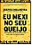 Eu Mexi No Seu Queijo: Para Aqueles Que Se Recusam A Viver Como Ratos No Labirinto Alheio - Imagem 1