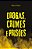 Drogas, Crimes E Prisões - Imagem 1