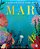 Mar - Um Mundo Sob As Ondas Do Mar - Imagem 1