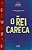 O Rei Careca - Teatro - Imagem 1
