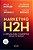 Marketing H2h: A Jornada Para O Marketing Human To Human - 1 Edição 2024 - Imagem 1