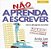 Não Aprenda A Escrever - Imagem 1