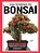 Guia Segredos Do Bonsai - A Arte Milenar - Histórias, Técnicas E Ensinamentos Para Iniciantes E Colecionadores - Imagem 1