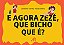 E Agora Zezé, Que Bicho Que É? - Imagem 1
