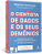 O Cientista De Dados E Os Seus Demônios Conselhos De Grandes Profissionais Da Área De Dados Do Brasil E Do Exterior - Imagem 4