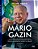 Mário Gazin: A História Do Menino Pobre Que Mudou Uma Região E Fundou Uma Das Principais Redes De Varejo Do Brasil - Imagem 3
