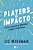 Players De Impacto Como Assumir A Liderança E Fazer A Diferença - Imagem 1