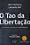 Tao Da Libertação Explorando A Ecologia Da Transformação - Imagem 1