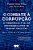 O Combate À Corrupção E Comentários À Lei De Responsabilidade De Pessoas Jurídicas (Lei Nº 12.846, 1º De Agosto De 2013) - 1ª Edição De 2015 - Imagem 1