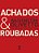 Achados E Roubadas - Imagem 1