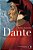 Dante: O Poeta, O Pensador Político E O Homem O Poeta, O Pensador Político E O Homem - Imagem 1