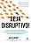 Seja Disruptivo! Domine A Transformação Pessoal, Aproveite Oportunidades E Prospere Em Uma Era De Inovações Sem Fim - Imagem 1