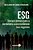 Esg: Teoria E Prática Para A Verdadeira Sustentabilidade Nos Negócios - 1ª Edição 2024 - Imagem 1