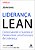 Liderança Lean Como Garantir O Sucesso E Desenvolver Uma Estrutura De Liderança - Imagem 1