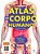 Atlas Do Corpo Humano - Edição Revisada E Atualizada - Imagem 1