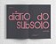 Diário Do Subsolo - Imagem 2