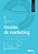 Gestão De Marketing O Plano De Marketing Como Orientador Das Decisões - Imagem 1