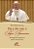 Dia A Dia Com O Papa Francisco Mensagens De Esperança Para O Povo De Deus - Imagem 1