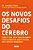 Os Novos Desafios Do Cerebro..- - Imagem 1