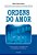 Ordens Do Amor..- - Imagem 1