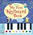 My First Keyboard Book - My First Musical Books-.. - Imagem 1