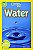 Water - National Geographic Kids - Level 3-.. - Imagem 1