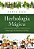 Herbologia Mágica A Cura Pela Natureza Com Base Na Fitoterapia E Na Botânica Oculta..- - Imagem 1
