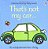 Touchy Feely Board Book Thats Not My Car - Imagem 1