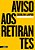 Aviso Aos Retirantes..- - Imagem 1