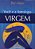 Voce E A Astrologia Virgem..- - Imagem 1