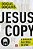 Jesuscopy A Revolução Das Cópias De Jesus - Imagem 1