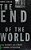 The End Of The World - The Science And Ethics Of Human Extinction-.. - Imagem 1