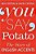 You Say Potato - The Story Of English Accents-.. - Imagem 1