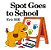 Spot Goes To School..- - Imagem 1