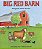 Big Red Barn-.. - Imagem 1